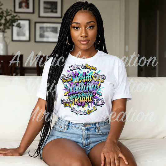 I'm Living Right T-Shirt